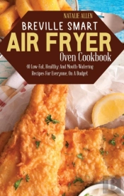 Breville Smart Air Fryer Oven Cookbook:
