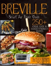 Breville Smart Air Fryer Oven Cookbook