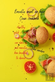 Breville Smart Air Fryer Oven Cookbook