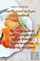 Breville Smart Air Fryer Oven Cookbook