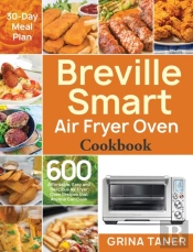 Breville Smart Air Fryer Oven Cookbook