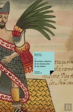 Bertrand.pt - Brevísima Relación De La Destrucción De Las Indias