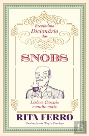 Brevíssimo Dicionário Dos Snobs  Lisboa, Cascais E Muito Mais