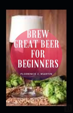 Bertrand.pt - Brew Great Beer For Beginners