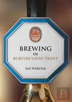 Brewing In Burton-Upon-Trent