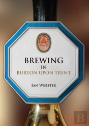 Brewing In Burton-Upon-Trent
