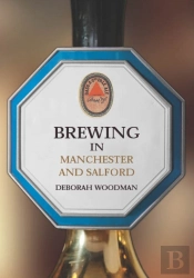 Brewing In Manchester And Salford