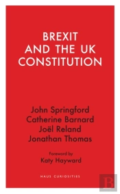 Brexit And The Uk Constitution