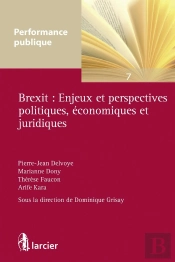 Brexit : Enjeux Et Perspectives Politiques, Économiques Et Juridiques