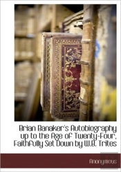 Brian Banaker'S Autobiography Up To The