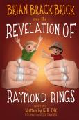 Brian Brackbrick And The Revelation Of Raymond Rings