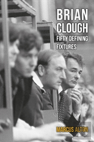 Brian Clough Fifty Defining Fixtures