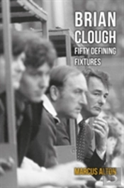 Brian Clough Fifty Defining Fixtures
