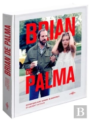 Brian De Palma ; Entretiens Avec Samuel Blumenfeld Et Laurent Vachaud