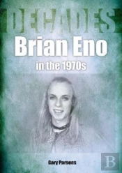 Brian Eno In The 1970s