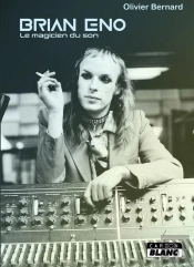 Brian Eno - Le Magicien Du Son