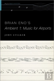 Brian Eno'S Ambient 1: Music For Airports