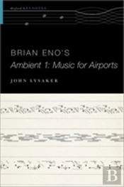 Brian Eno'S Ambient 1: Music For Airports