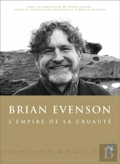 Brian Evenson : L'Empire De La Cruauté