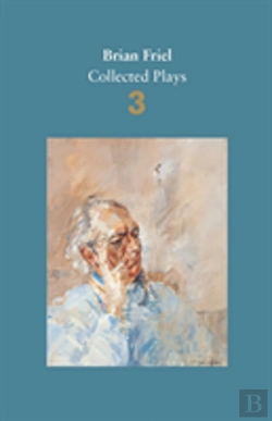 Bertrand.pt - Brian Friel: Collected Plays Â€“ Volume 3