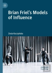 Brian Friel'S Models Of Influence