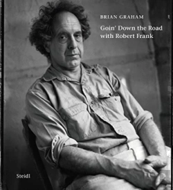 Bertrand.pt - Brian Graham: Goinâ€™ Down The Road With Robert Frank