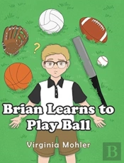 Brian Learns To Play Ball