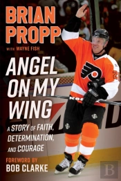 Brian Propp: Angel On My Wing