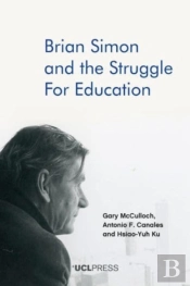 Brian Simon And The Struggle For Education