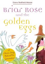 Briar Rose And The Golden Eggs