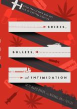 Bribes, Bullets, And Intimidation