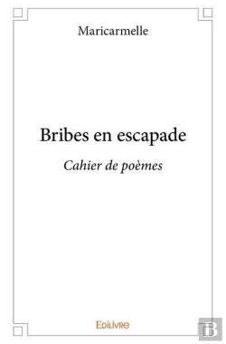 Bertrand.pt - Bribes En Escapade - Cahier De Poemes