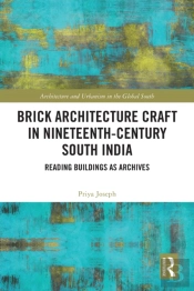 Brick Architecture Craft In Nineteenth-Century South India