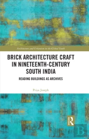 Brick Architecture Craft In Nineteenth-Century South India