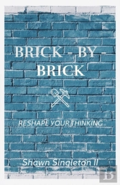 Brick - By - Brick