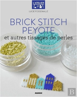 Bertrand.pt - Brick Stitch, Peyote Et Autres Techniques De Tissages De Perles