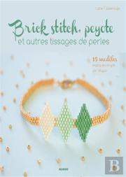 Brick Stitch, Peyotte Et Autres Tissages De Perles : 5 Techniques