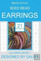 Brick Stitch Seed Bead Earrings: 21 Patt