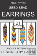 Brick Stitch Seed Bead Earrings. Book Of Patterns 3