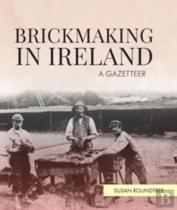 Bertrand.pt - Brickmaking In Ireland