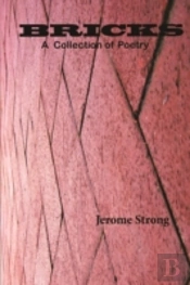 Bricks: A Collection Of Poetry (Spiritual Musings Series)