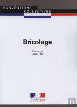 Bertrand.pt - Bricolage ; Convention Collective Nationale Étendue ; Idcc 1606 (14e Édition)