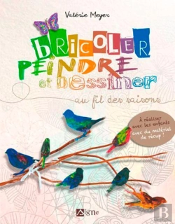Bertrand.pt - Bricoler Dessiner Peindre Au Fil Des Saisons