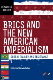 Brics And The New American Imperialism