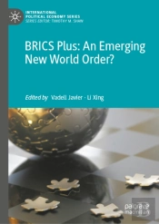 Brics Plus: An Emerging New World Order?