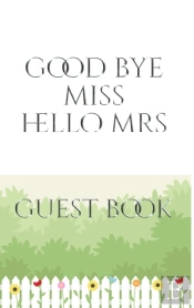 Bridal Guest Book Good Bye Miss  Hello M