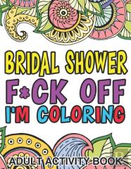 Bridal Shower F*Ck Off I'M Coloring