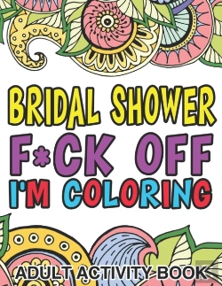Bertrand.pt - Bridal Shower F*Ck Off I'M Coloring