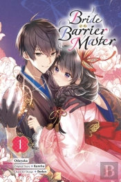 Bride Of The Barrier Master, Vol. 1 (Manga)