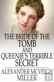 Bride Of The Tomb And Queenie'S Terrible Secret